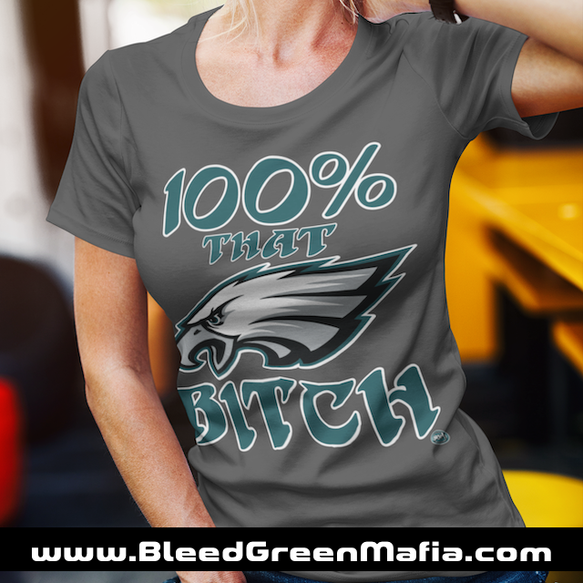 100% That Bitch Philly T-Shirt | www.BleedGreenMafia.com