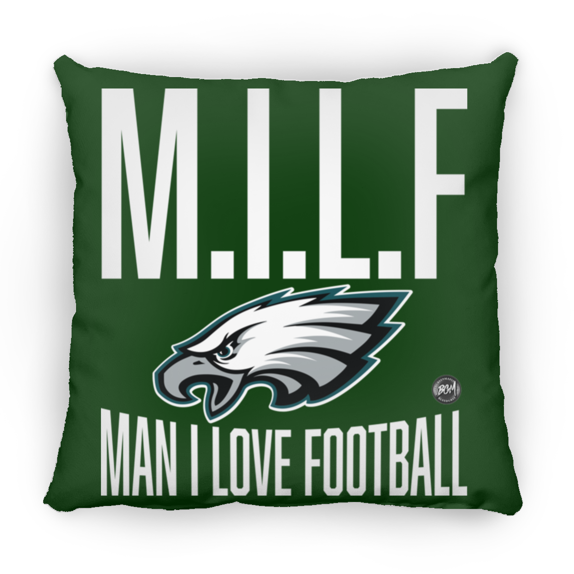 M.I.L.F | Man I Love Football Large Square Pillow | www.BleedGreenMafia.com