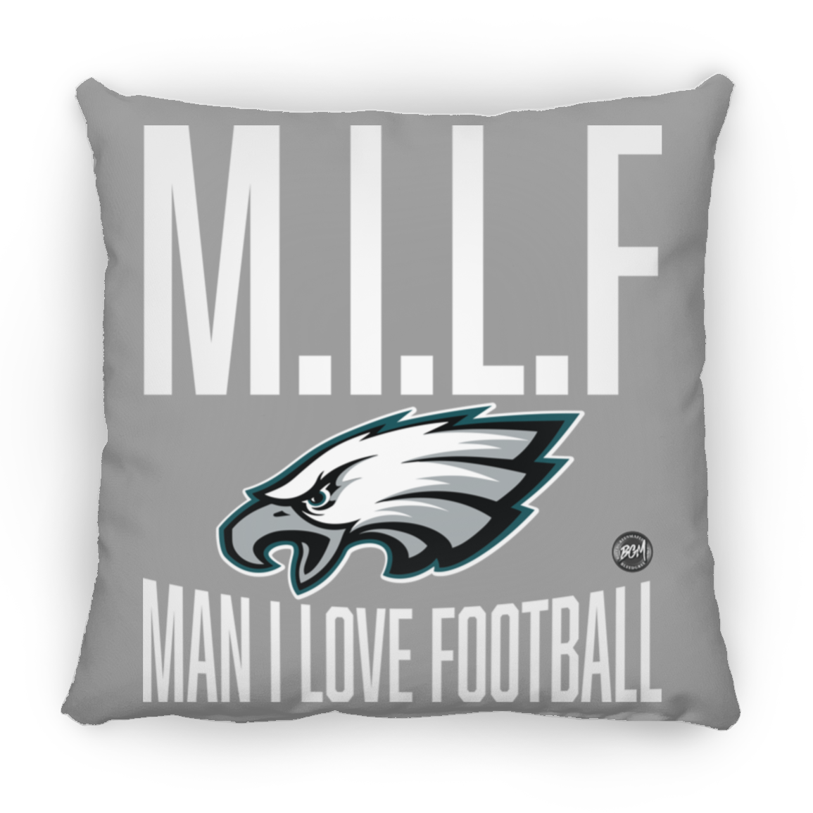 M.I.L.F | Man I Love Football Large Square Pillow | www.BleedGreenMafia.com