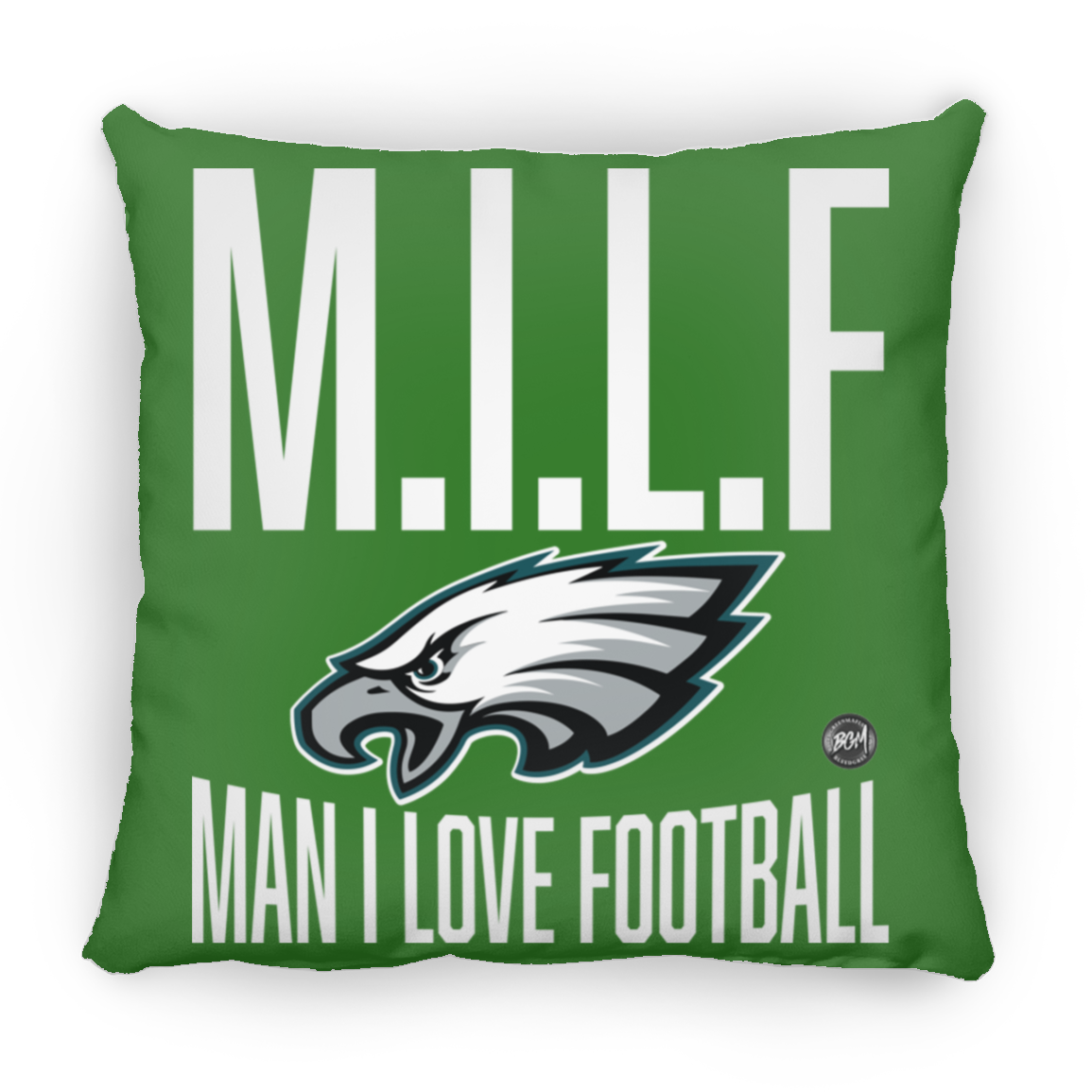 M.I.L.F | Man I Love Football Large Square Pillow | www.BleedGreenMafia.com