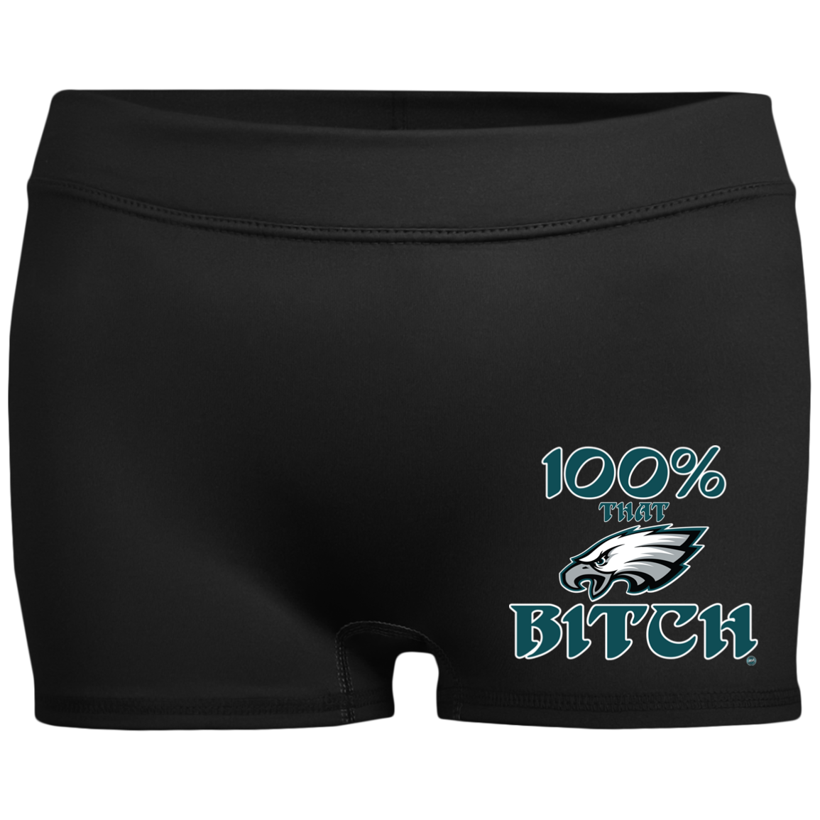 100% That Bitch - Spandex Shorts | www.BleedGreenMafia.com
