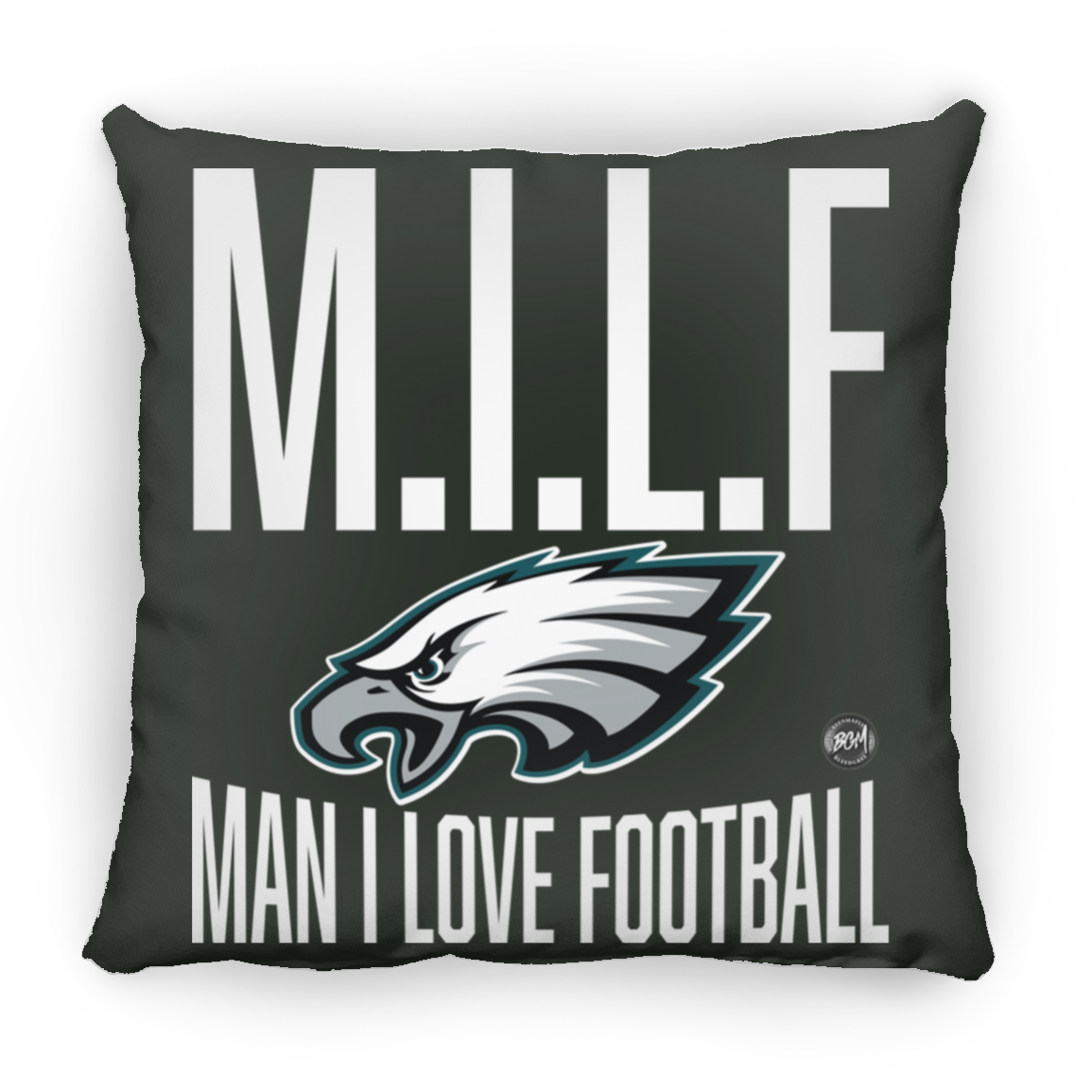 M.I.L.F | Man I Love Football Large Square Pillow | www.BleedGreenMafia.com
