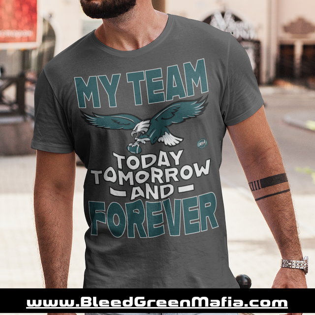 My Team Today, Tomorrow & Forever Unisex T-Shirt | www.BleedGreenMafia.com