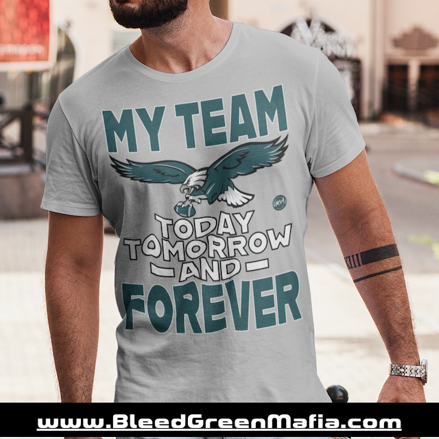 My Team Today, Tomorrow & Forever Unisex T-Shirt | www.BleedGreenMafia.com