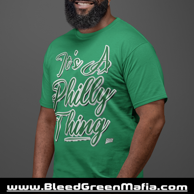 It's A Philly Thing 2 T-Shirt #2 | www.BleedGreenMafia.com