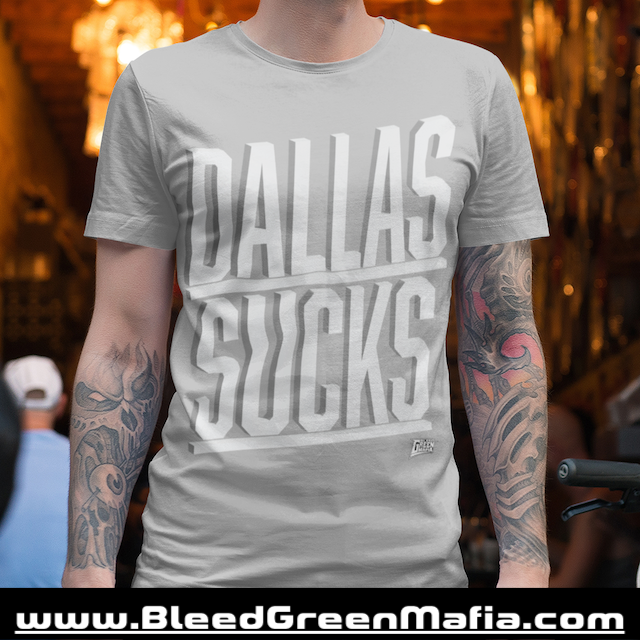 Dallas Sucks 3D Unisex T-Shirt | www.BleedGreenMafia.com
