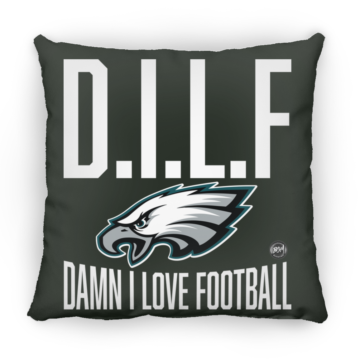 D.I.L.F | Damn I Love Football Large Square Pillow | www.BleedGreenMafia.com