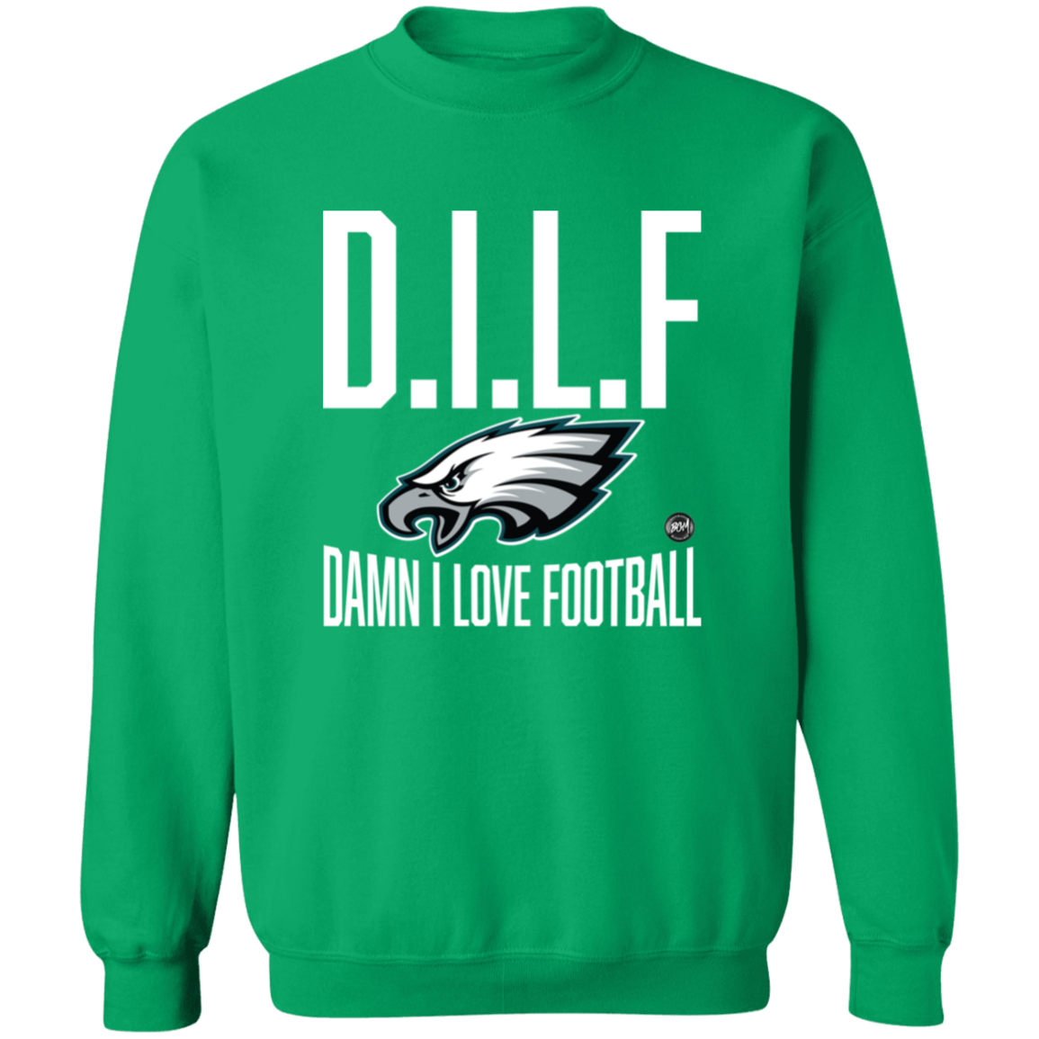 D.I.L.F | Damn I Love Football Crewneck Sweatshirt | www.BleedGreenMafia.com