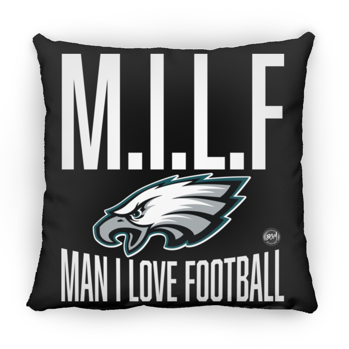 M.I.L.F | Man I Love Football Large Square Pillow | www.BleedGreenMafia.com