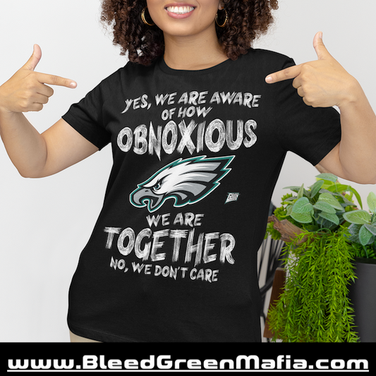 We Are Aware Of How Obnoxious We Are Together Unisex T-Shirt | www.BleedGreenMafia.com