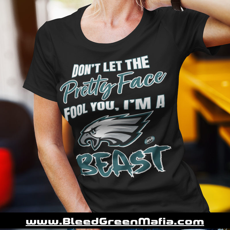 Don't Let The Pretty Face Fool You, I'm A Beast T-Shirt | www.BleedGreenMafia.com