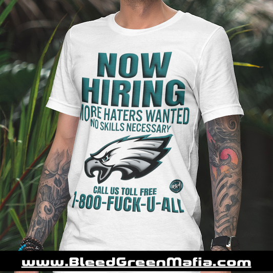 Now Hiring - More Haters Wanted Unisex T-Shirt | www.BleedGreenMafia.com