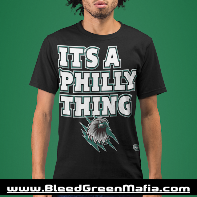 It's A Philly Thing T-Shirt | www.BleedGreenMafia.com