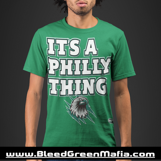 It's A Philly Thing T-Shirt | www.BleedGreenMafia.com